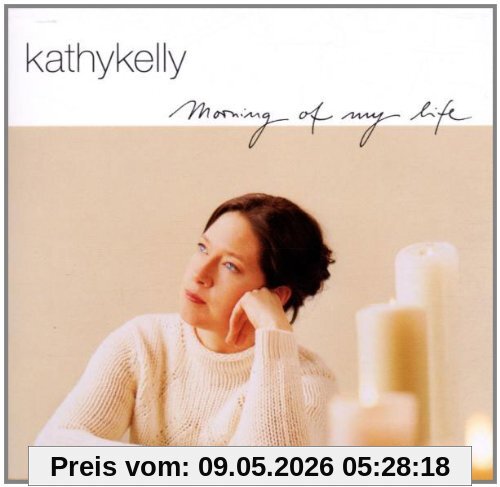 Kathy Kelly Morning Of My Life