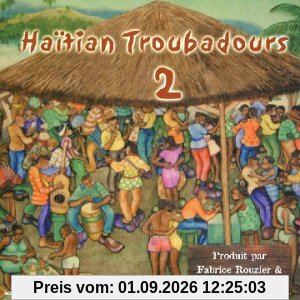 Haitian Troubadours Vol.2