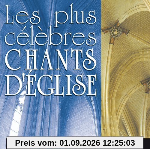 Les Plus Célèbres Chants D'Eglise Vol. 2