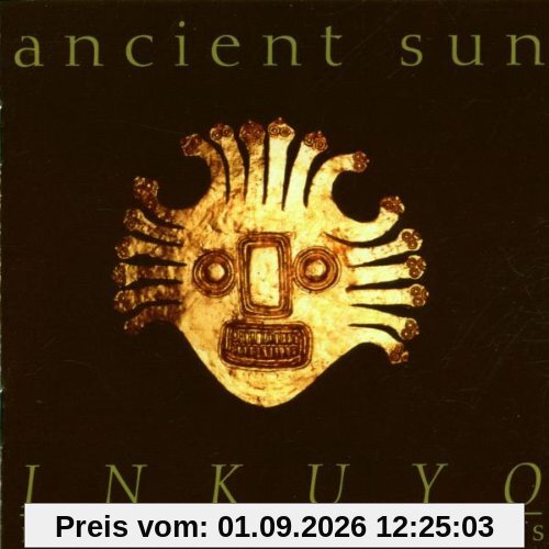 Ancient Sun - Inkuyo
