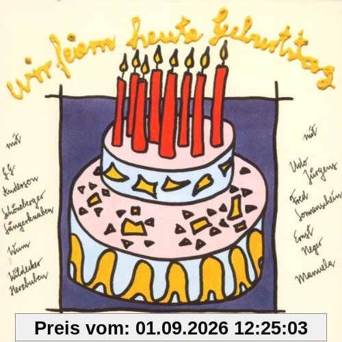 Wir Feiern Heut' Geburtstag