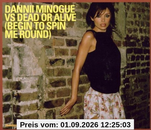 Begin to Spin Me Round
