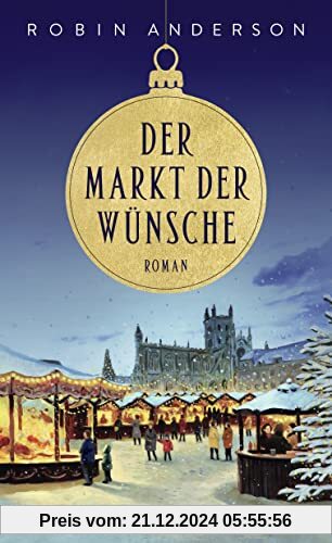 Der Markt der Wünsche: Eine Weihnachtsgeschichte vor der Kulisse des Weihnachtsmarktes in Bath