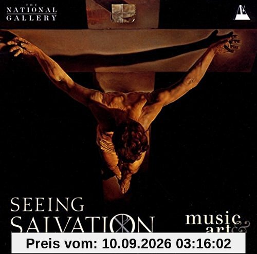 Seeing Salvation (1000 Jahre geistliche Musik)