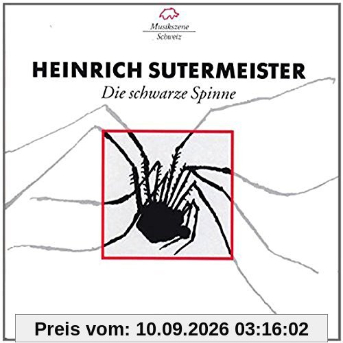 Sutermeister: Die Schwarze Spinne (Gesamtaufnahme) (Live-Mitschnitt Casino Bern 1997)