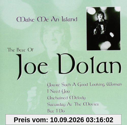 Make Me An Island: the Best of Joe Dolan