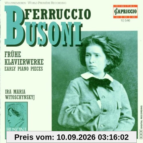 Ferruccio Busoni: Frühe Klavierwerke (Early Piano Pieces)