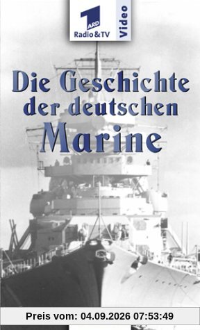 Die Geschichte der deutschen Marine [VHS]