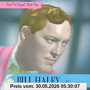 Bill Haley And His Comets From The Original Master Tapes
