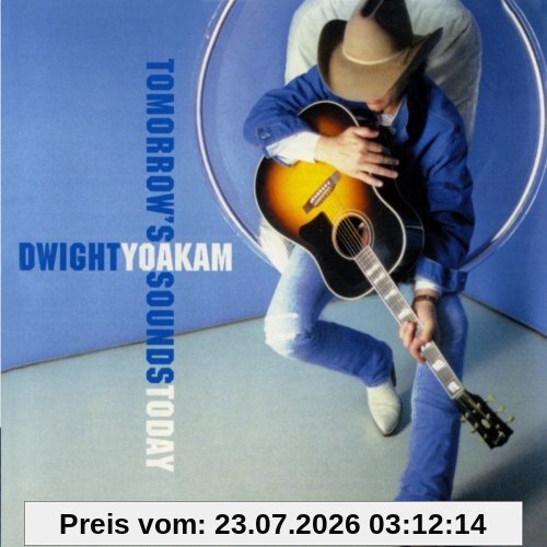 Dwight Yoakam Tomorrow's Sounds Today