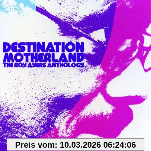 Roy Ayers Destination Motherland, The An
