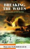 Breaking the Waves - Eine Liebe bis ans Ende der Welt [VHS]