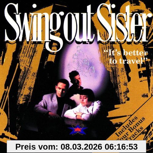 Swing Out Sister It's Better To Travel