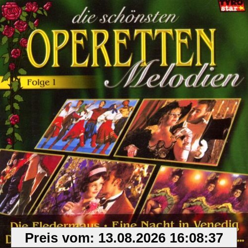 Die Schönsten Operetten-Melodien (Die Fledermaus, Eine Nacht in Venedig, Der Zigeunerbaron, Die Cardasfürstin ..)