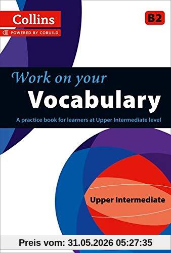 Collins Uk Vocabulary, B2, A Practice Book For Learners At Upper Intermediate Level (Collins Work On Your)