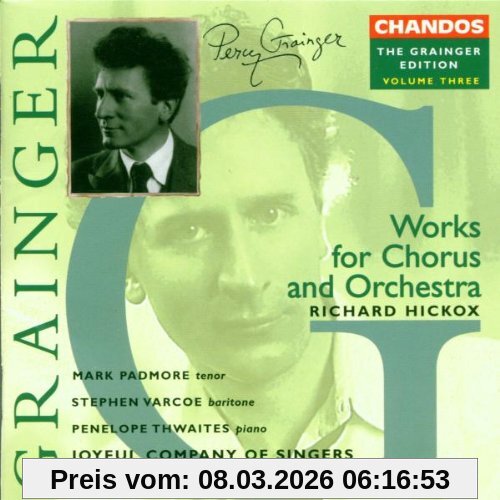 Joyful Company of Singers The Grainger Edition Vol. 3 (Werke Für Chor Und Orchester)