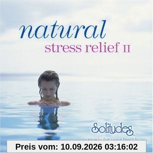 Natural Stress Relief II - music for your health