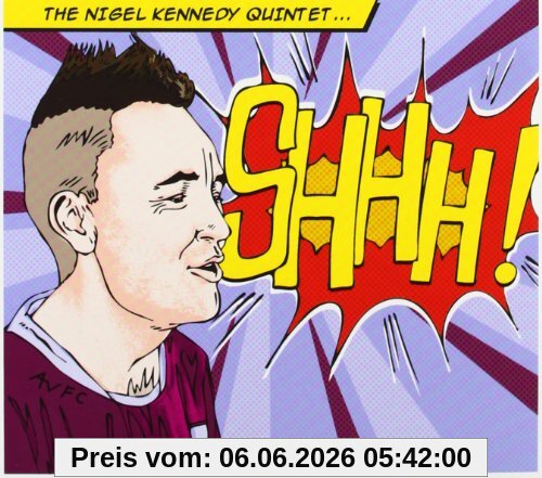 Nigel Kennedy Shhh!