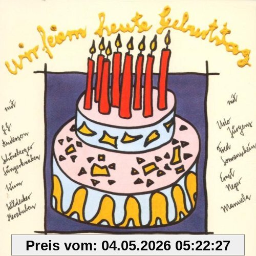 Wir Feiern Heut' Geburtstag