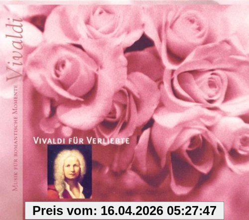 Musik für schöne Stunden - Vivaldi für Verliebte
