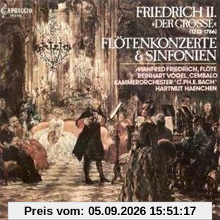 Friedrich II. (Der Große): Flötenkonzerte und Sinfonien