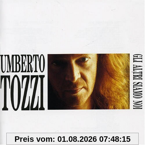 Umberto Tozzi Gli Altri Siamo Noi