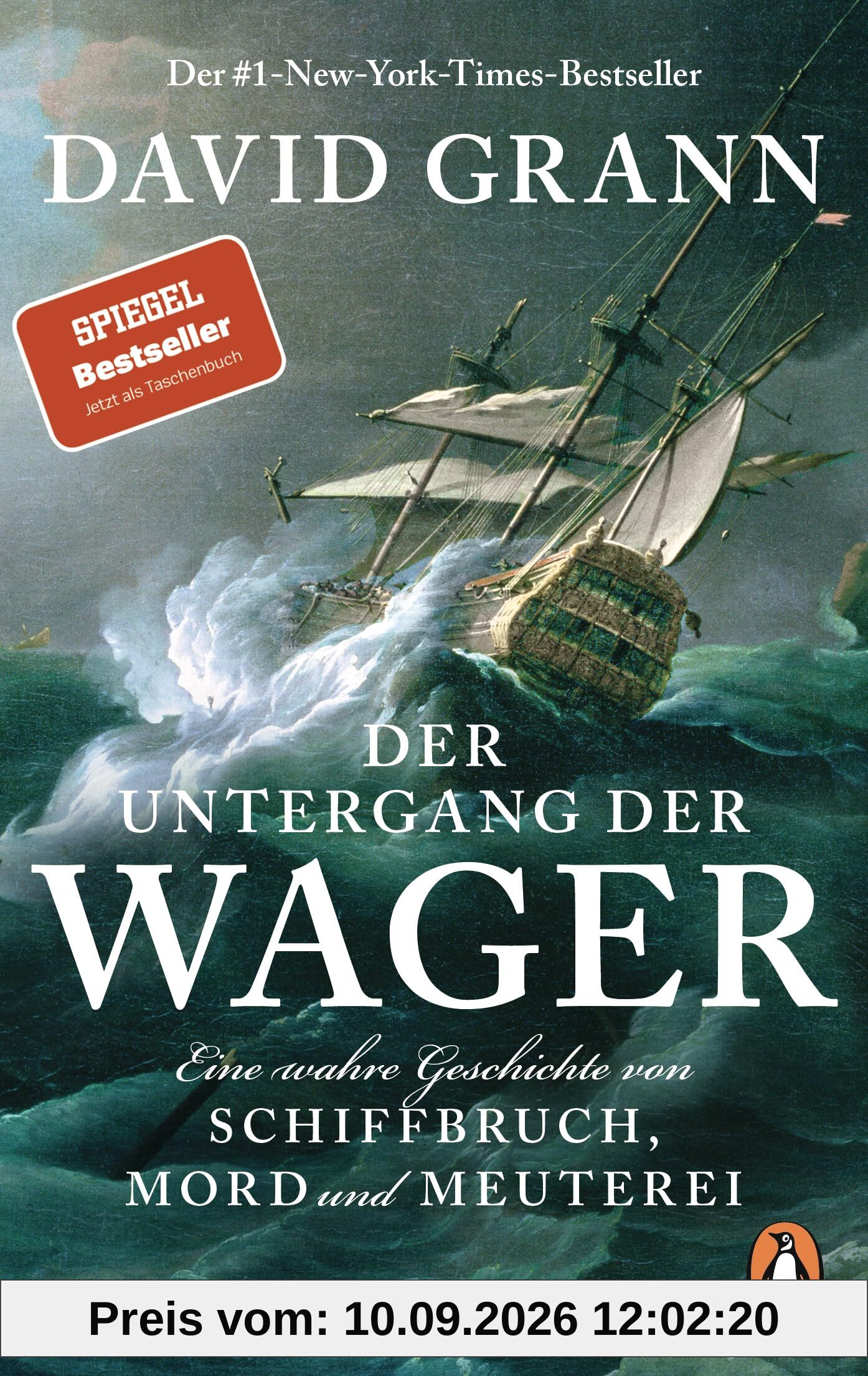 Der Untergang der Wager: Eine wahre Geschichte von Schiffbruch, Mord und Meuterei - Der #1-New-York-Times-Bestseller