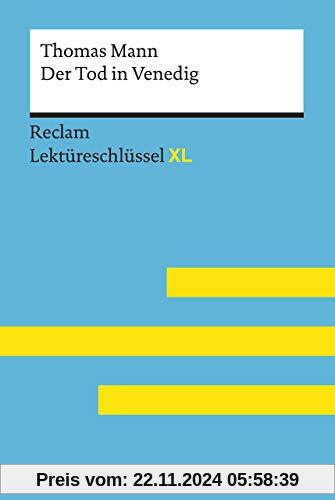 Der Tod in Venedig von Thomas Mann: Lektüreschlüssel mit Inhaltsangabe, Interpretation, Prüfungsaufgaben mit Lösungen, L