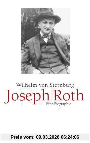 Sternburg, Wilhelm von Joseph Roth, Eine Biographie