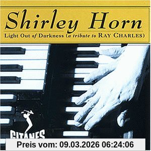 Shirley Horn Light Out Of Darkness (A Tribute To Ray Charles)