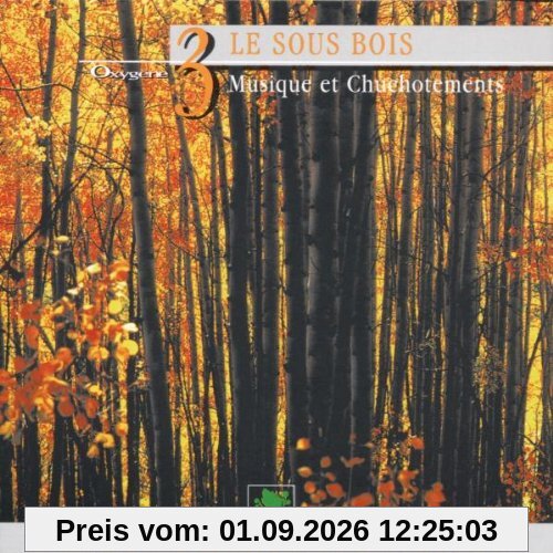 Oxygene 3-le Sous Bois