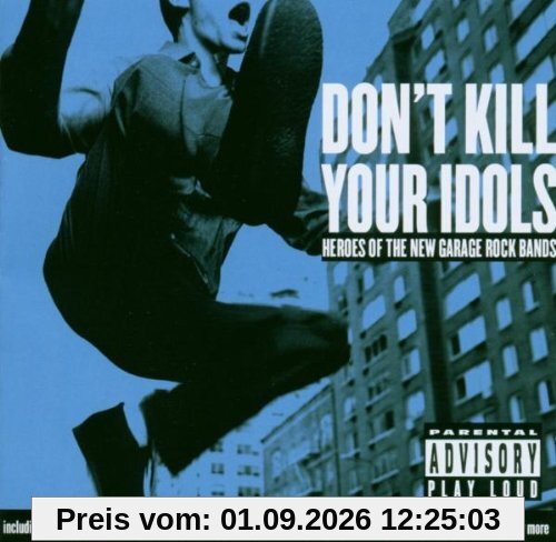 Don'T Kill Your Idols