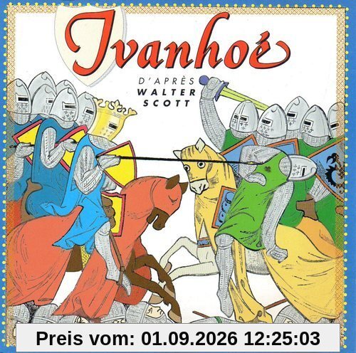 Ivanhoe, D'Apres Walter Scott