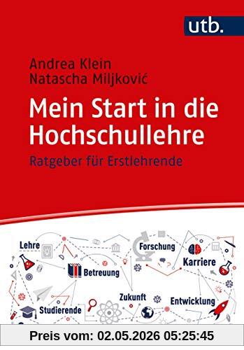 Mein Start in die Hochschullehre: Ratgeber für Erstlehrende