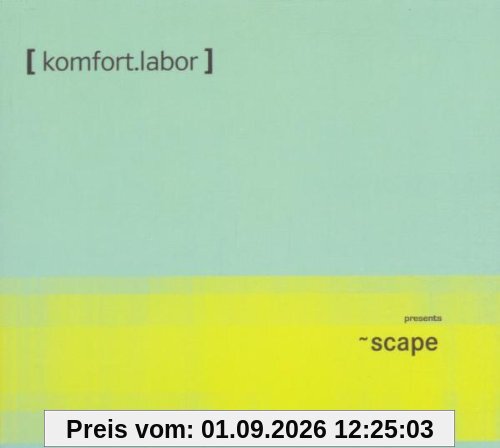 Komfort.Labor Presents Scape