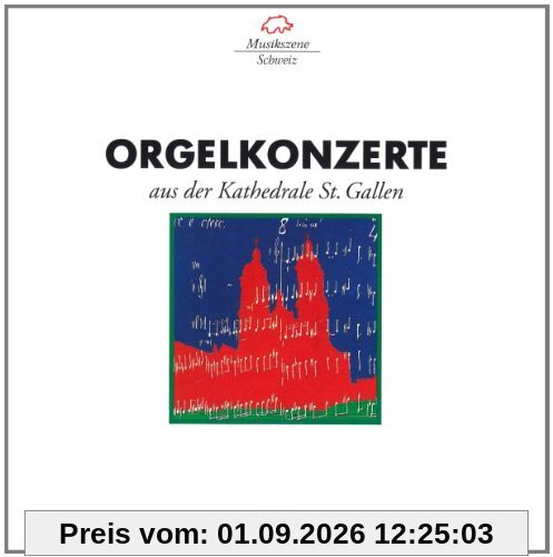 Orgelkonzerte aus der Kathedrale St. Gallen