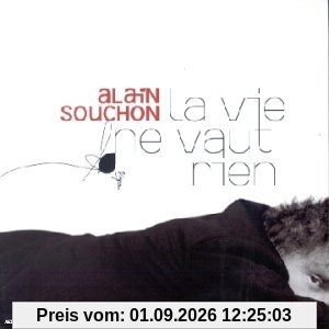 La Vie Ne Vaut Rien