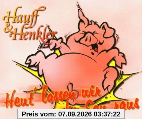 Heut Lassen Wir die Sau Raus