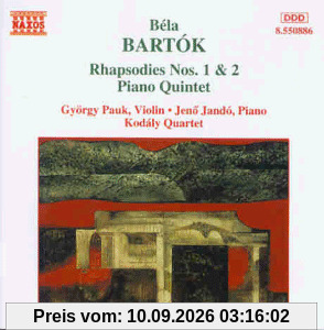 Bartok: Rhapsodien Nr. 1 und 2 / Klavierquintett