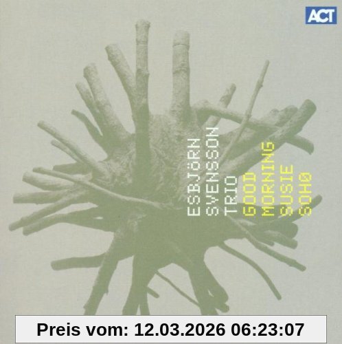 E.S.T.-Esbjörn Svensson Trio Good Morning Susie Soho