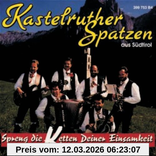Kastelruther Spatzen Spreng Die Ketten Der Einsamkeit