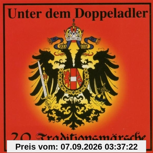 Unter dem Doppeladler - 20 Traditionsmärsche