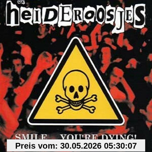 Heideroosjes Smile...You're Dying