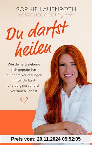 Du darfst heilen - psychologin_sophie - TikTok-Star: Wie deine Erziehung dich geprägt hat, du innere Verletzungen hinter