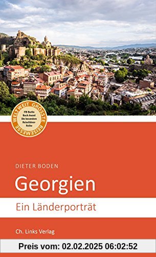 Georgien: Ein Länderporträt (Diese Buchreihe wurde mit dem ITB-BuchAward ausgezeichnet!)