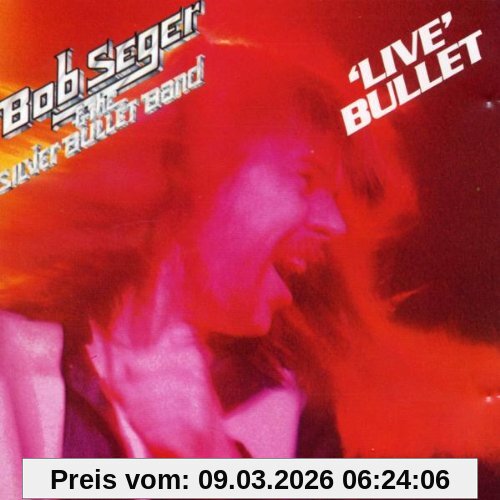 Bob Seger Live Bullet