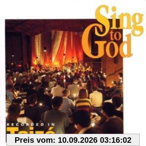 Gesänge aus Taize: Sing To God (Aufnahme aus der Kirche der Versöhnung von Taize)