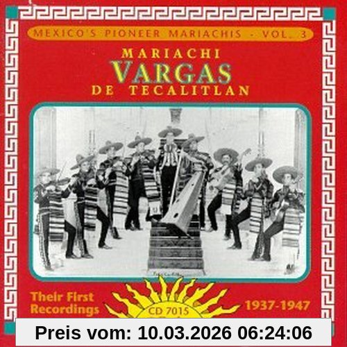 Mariachi Vargas de Tecalitan 1st Recordings 1937-47