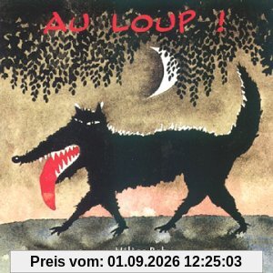 Au Loup! - a Partir de 5 Ans