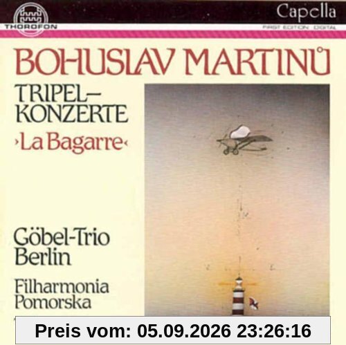 Bohuslav Martinu: Tripelkonzerte - La Bagarre